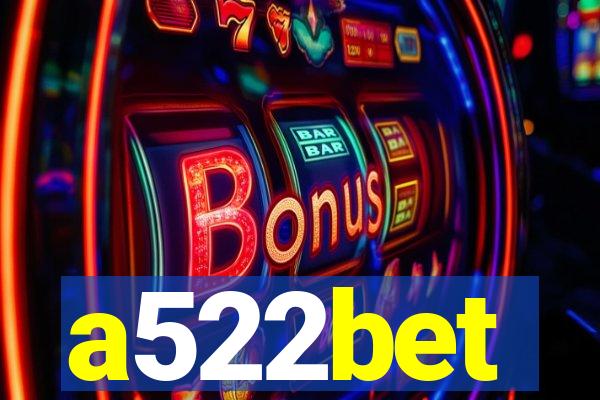 a522bet