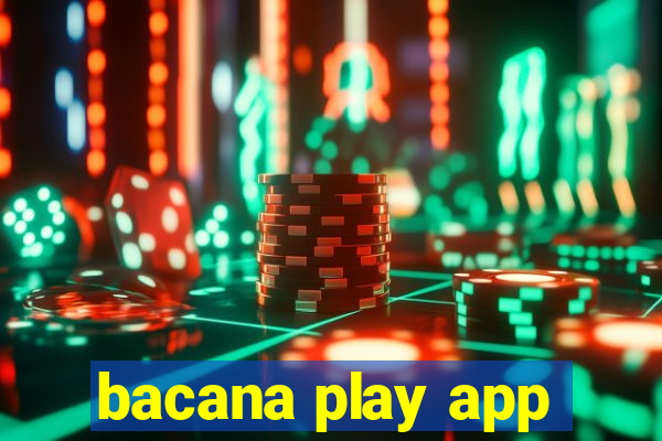 bacana play app