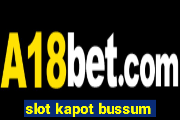 slot kapot bussum