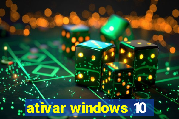 ativar windows 10