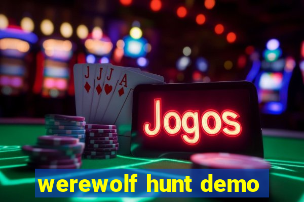 werewolf hunt demo