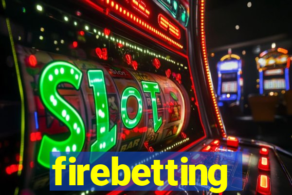 firebetting