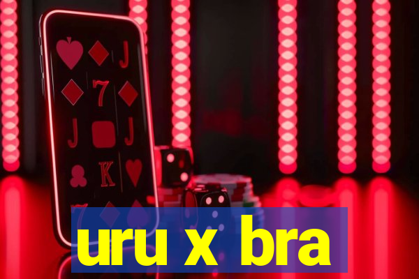 uru x bra