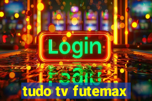 tudo tv futemax