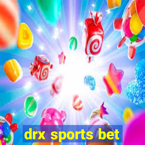 drx sports bet