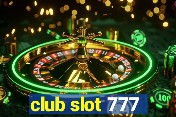 club slot 777