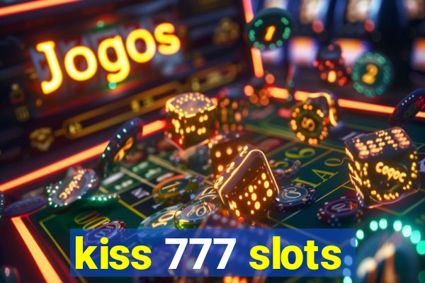 kiss 777 slots