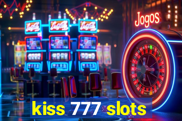 kiss 777 slots