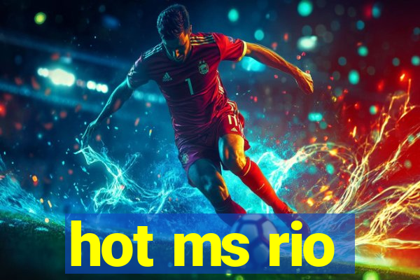 hot ms rio