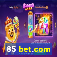 85 bet.com