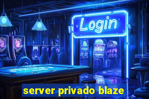 server privado blaze