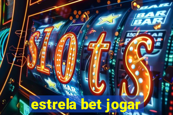 estrela bet jogar