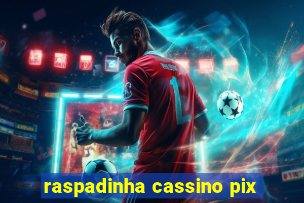 raspadinha cassino pix