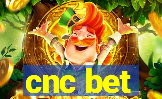 cnc bet