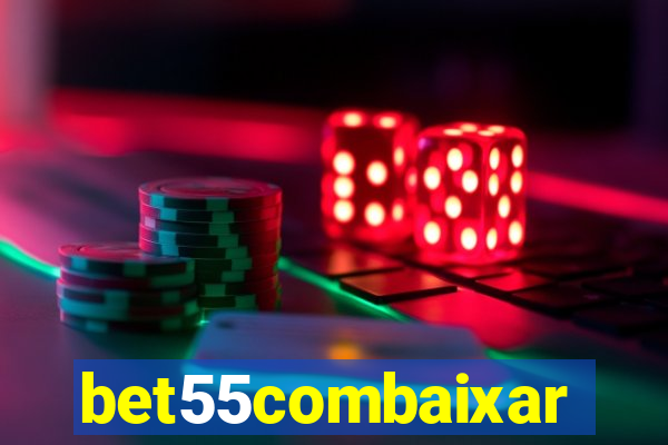 bet55combaixar