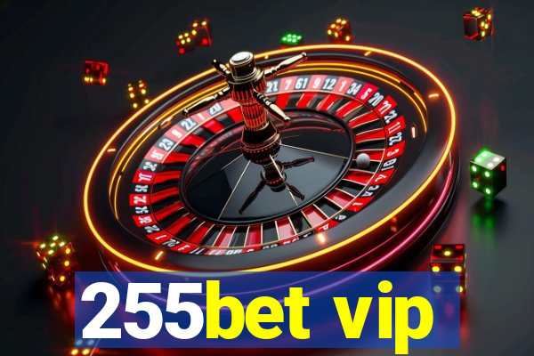 255bet vip