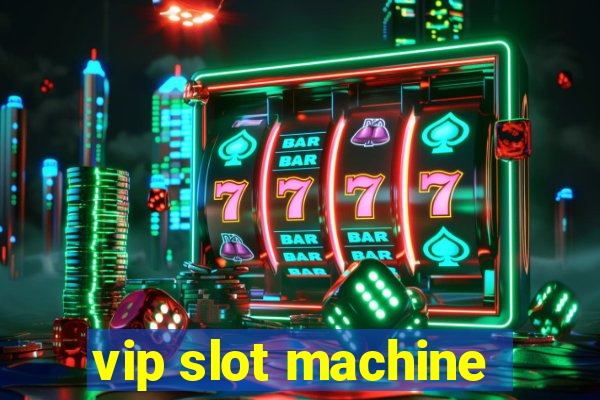 vip slot machine