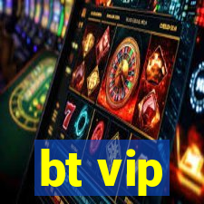 bt vip