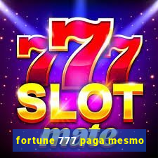 fortune 777 paga mesmo