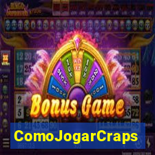 ComoJogarCraps