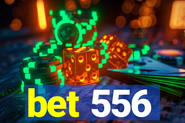 bet 556