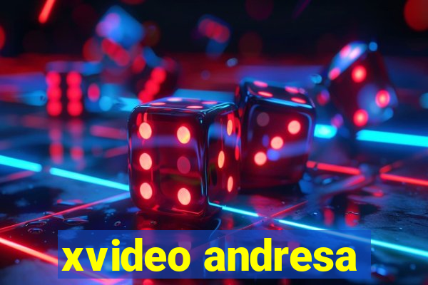 xvideo andresa