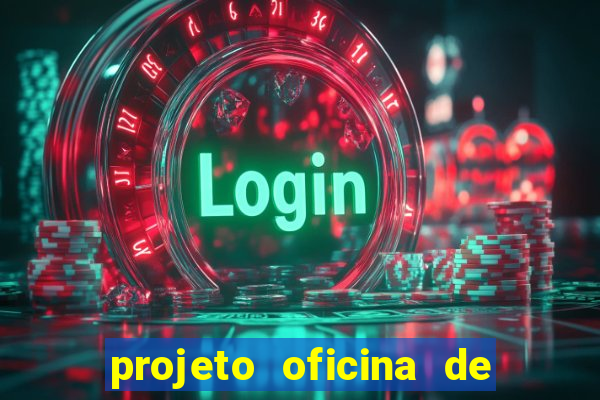 projeto oficina de jogos educativos