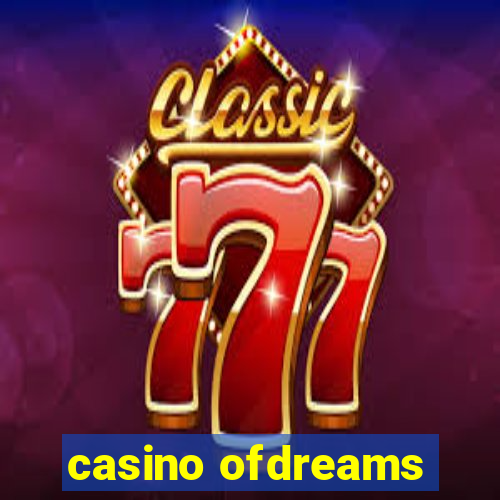 casino ofdreams