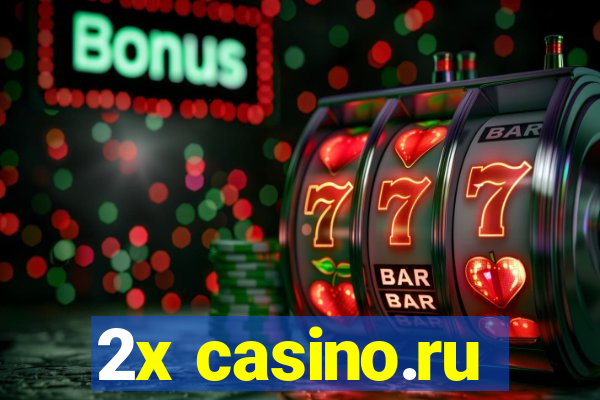 2x casino.ru