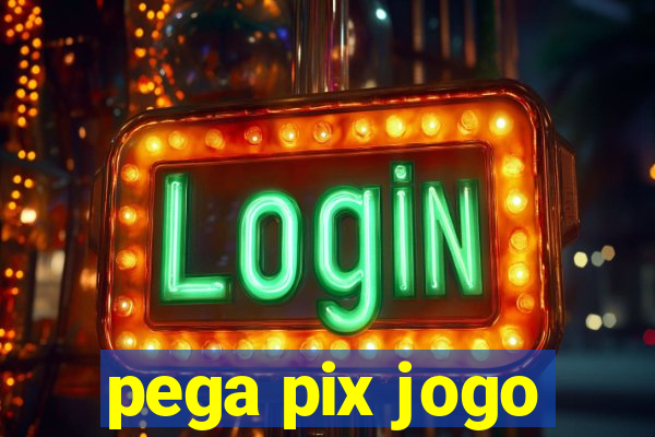 pega pix jogo