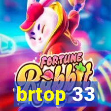 brtop 33