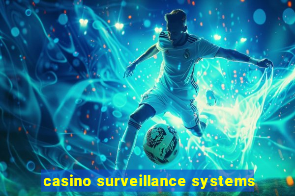 casino surveillance systems