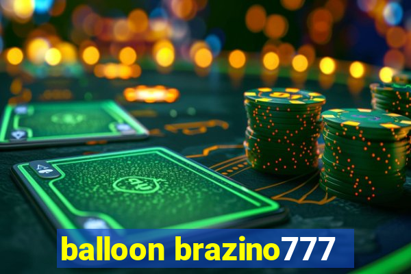 balloon brazino777