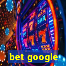 bet google