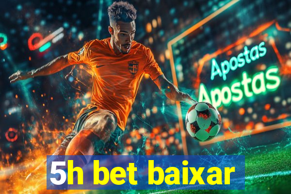 5h bet baixar