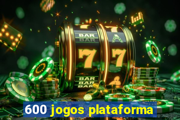 600 jogos plataforma