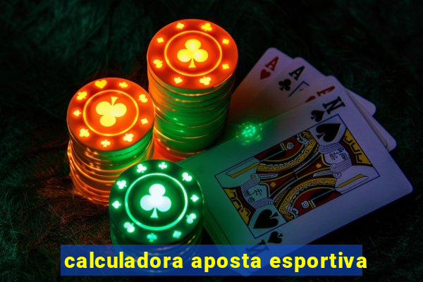 calculadora aposta esportiva