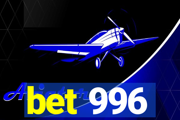 bet 996