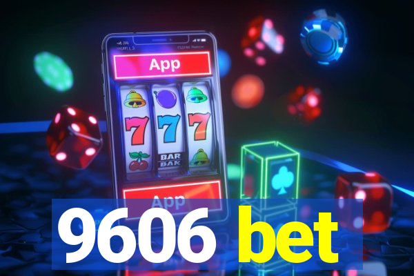 9606 bet