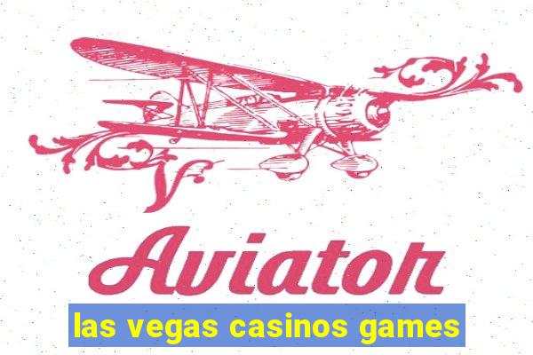 las vegas casinos games