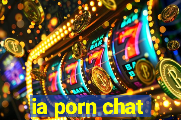 ia porn chat