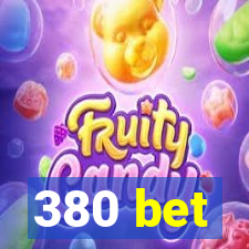 380 bet