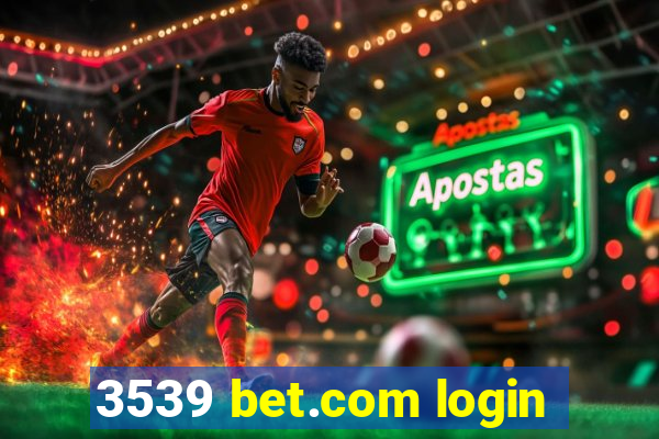 3539 bet.com login