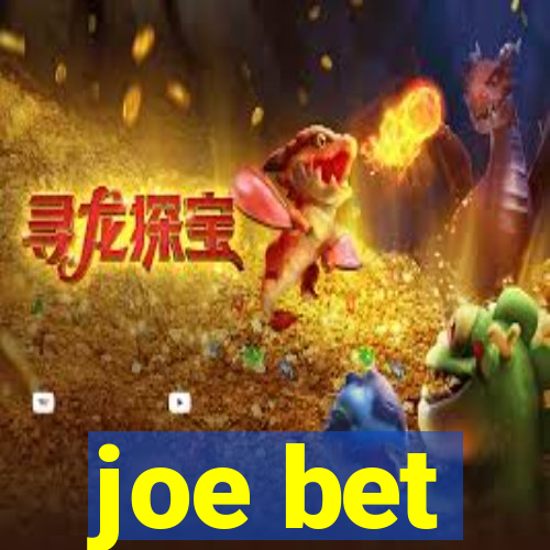 joe bet