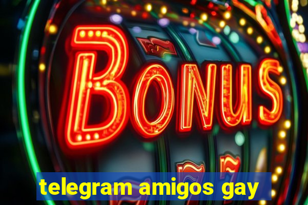 telegram amigos gay