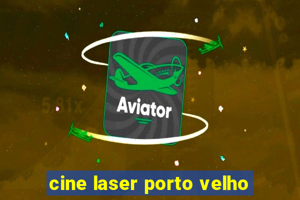 cine laser porto velho