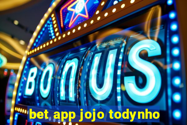 bet app jojo todynho