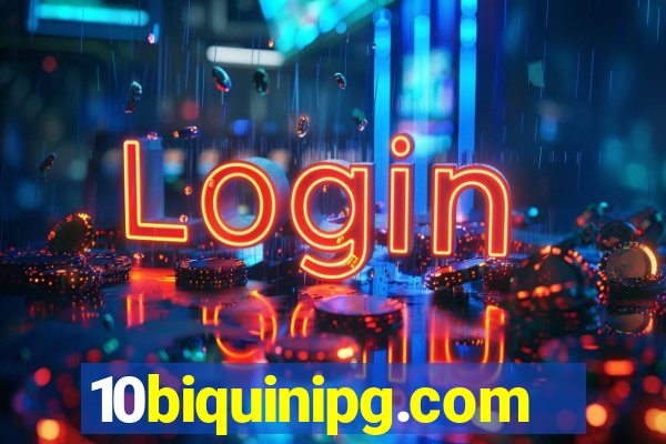 10biquinipg.com