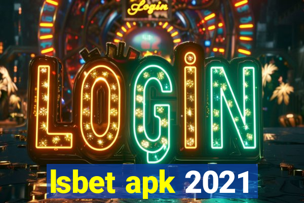 lsbet apk 2021