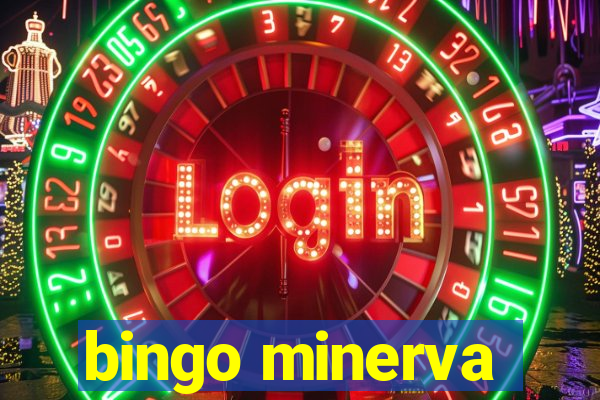 bingo minerva